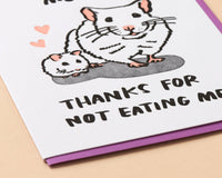 Thanks for Not Eating Me Letterpress Greeting Card - Mother's Day
