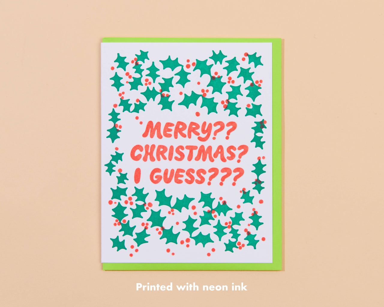 Merry Christmas, I Guess???? Letterpress Greeting Card- Made in USA