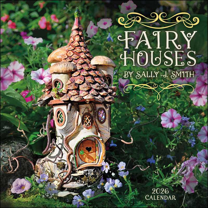 Fairy Houses 2026 Wall Calendar by Sally J Smith