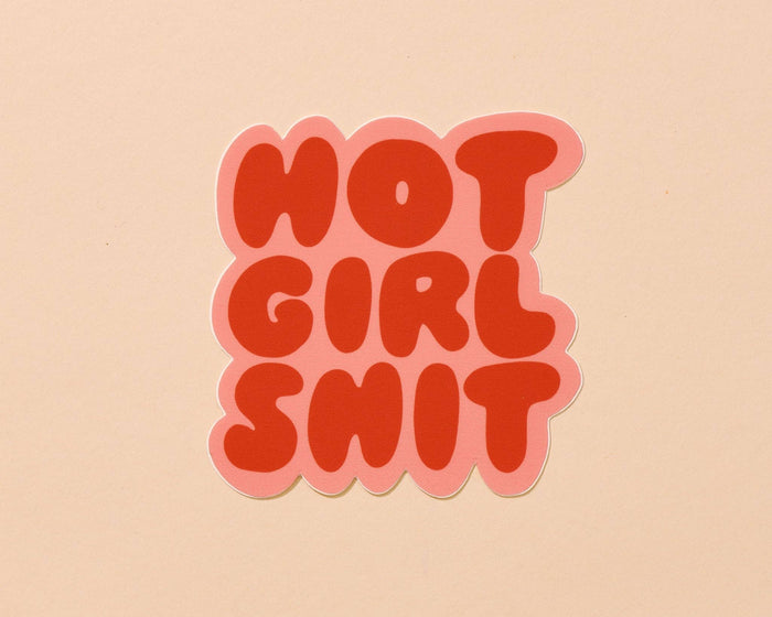 Hot Girl Shit Vinyl Sticker - Fathers Day Gift Mothers Day Spring Easter