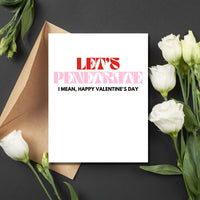 Let's Penetrate I Mean, Happy Valentine's Day Card