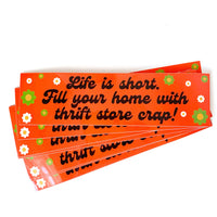 Life Is Short Thrift Store Crap Vinyl Sticker