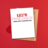 Let's Penetrate I Mean, Happy Valentine's Day Card