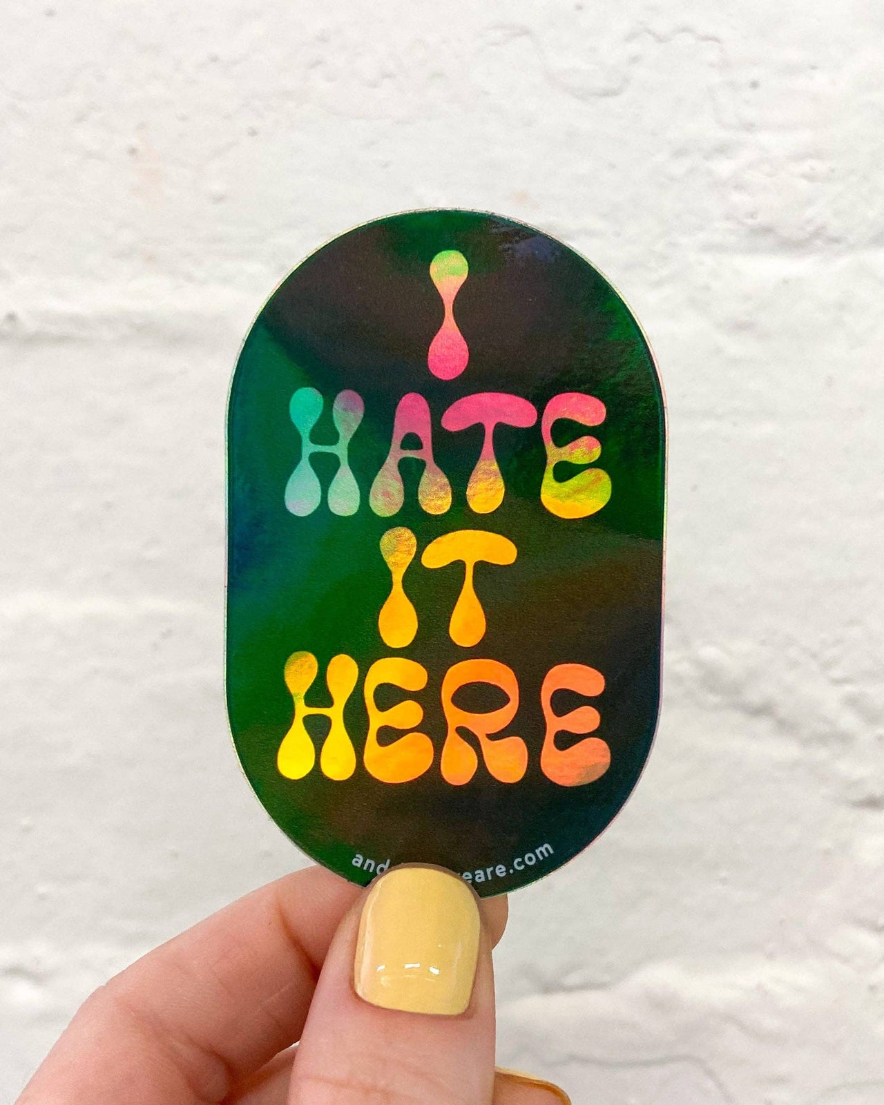 I Hate It Here Holographic Vinyl Sticker - Made in USA  - Stocking stuffer, Holiday, Gift Guide