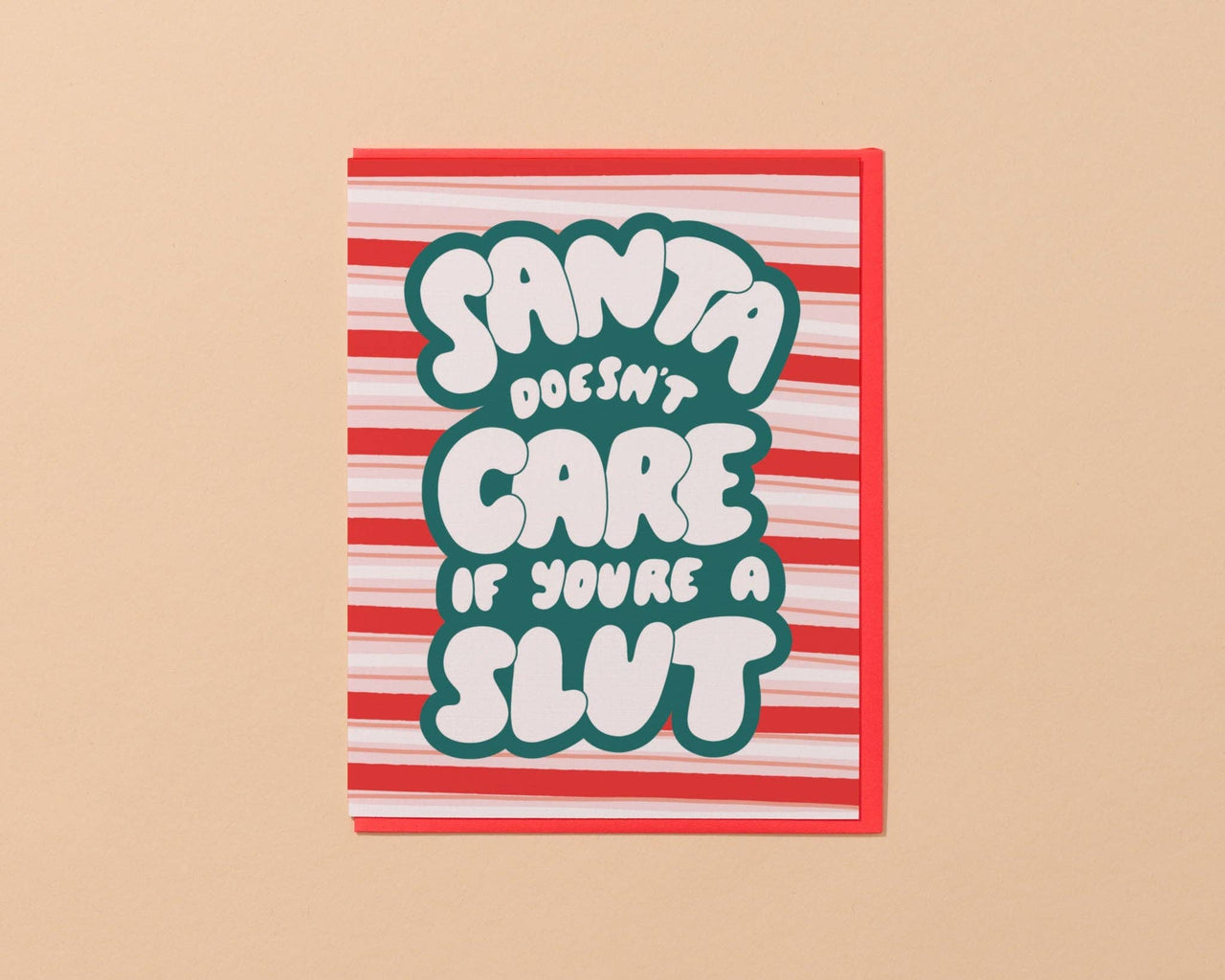 Santa Doesn't Care if You're a Slut Card - Sex positive