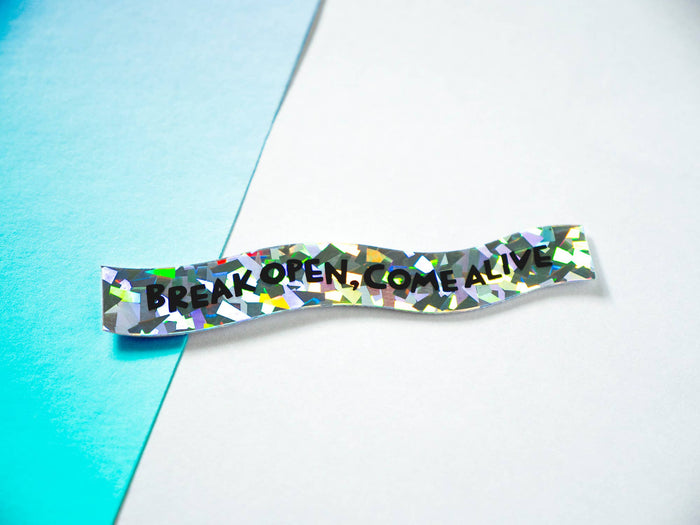 Break Open, Come Alive - Holographic Swirl Sticker