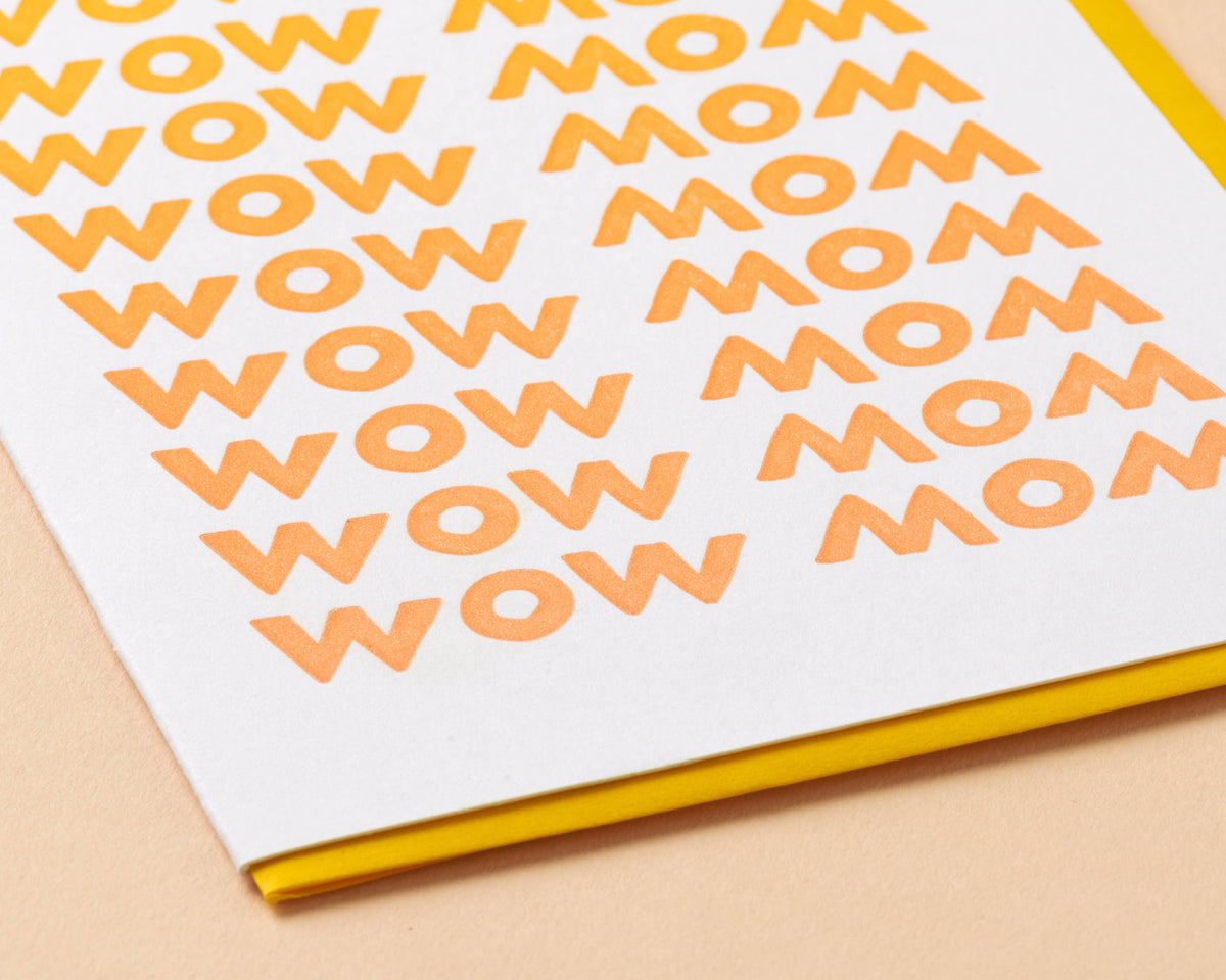 Wow Mom Letterpress Greeting Card - Mother's Day