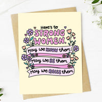 "Here's to Strong Women" Greeting Card