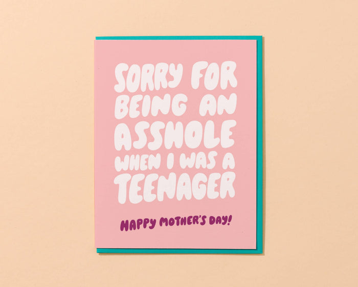 Asshole Teenager (Mother's Day) Funny Card