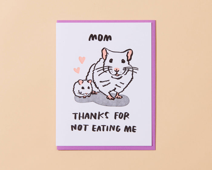 Thanks for Not Eating Me Letterpress Greeting Card - Mother's Day