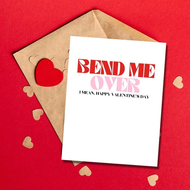 Bend Me Over Valentine's Day Card