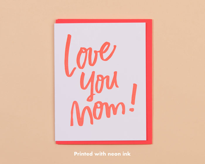 Love You Mom Birthday Letterpress Greeting Card - Mother's Day
