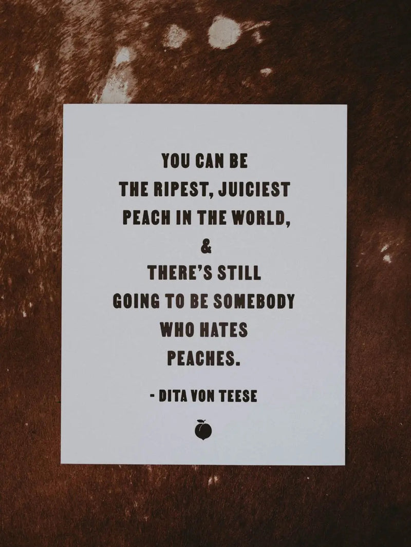 The Ripest Peach | Letterpress Print