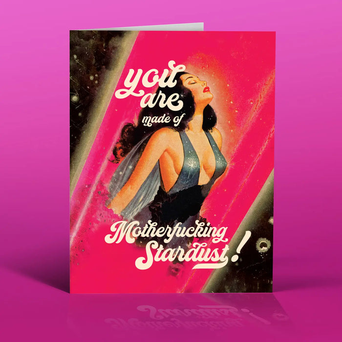 Motherf*Ing Stardust! Empowerment Card