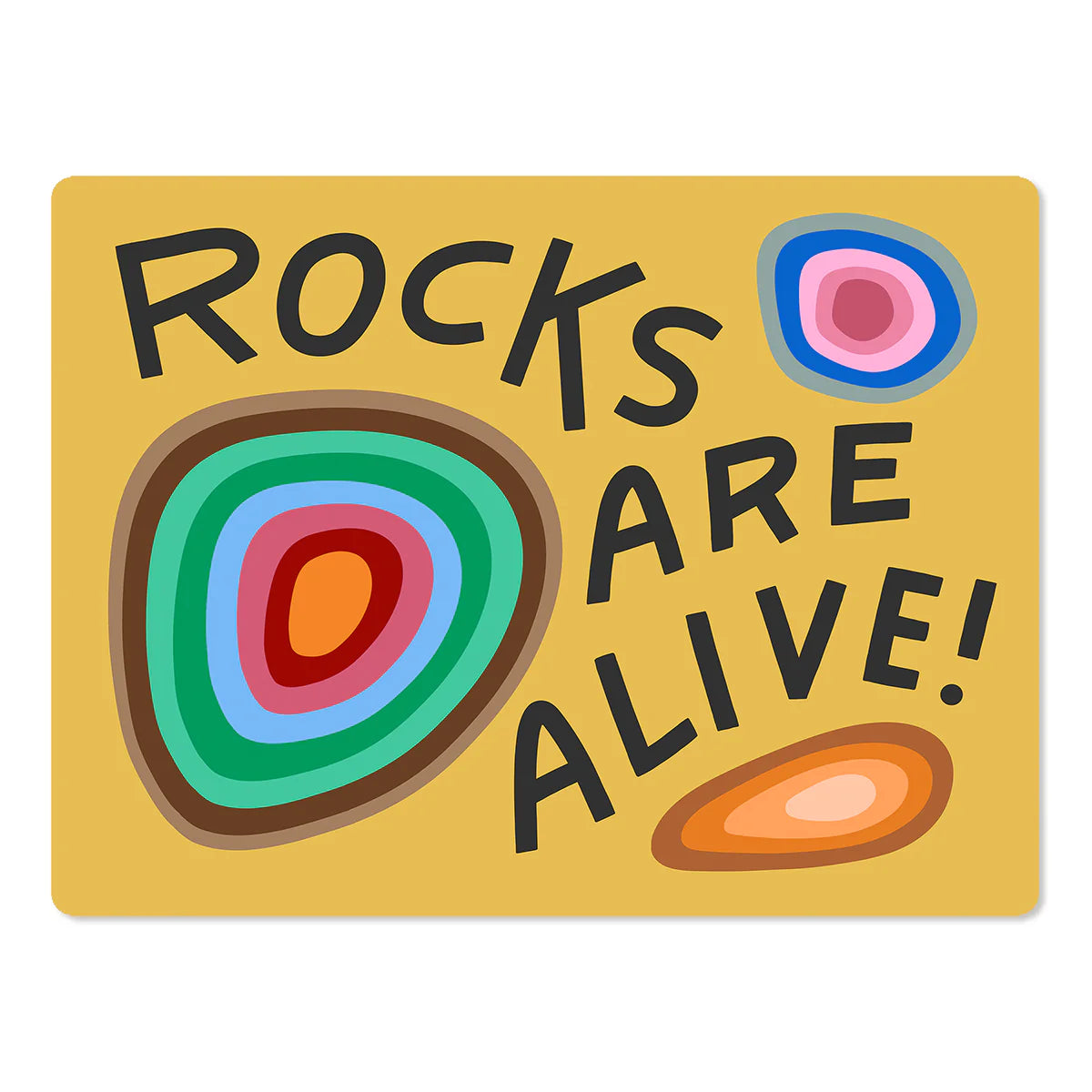 Rocks Are Alive Sticker
