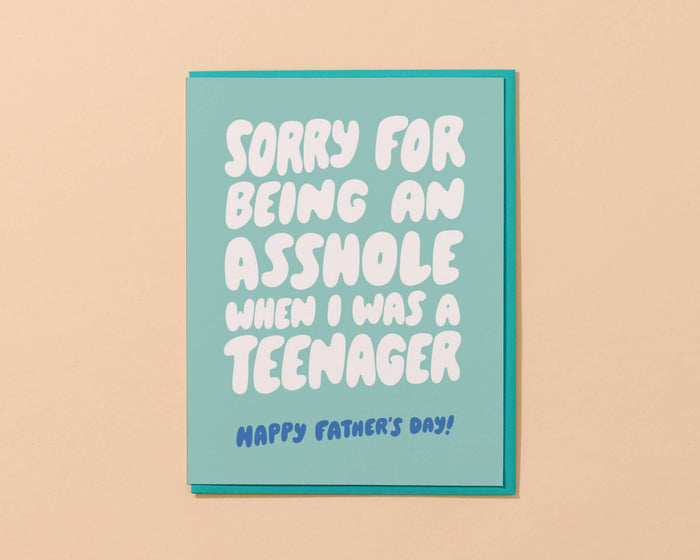 Asshole Teenager (Father's Day) Funny Card