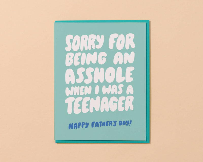 Asshole Teenager (Father's Day) Funny Card