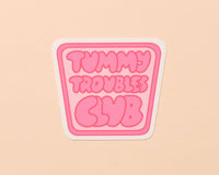 Tummy Troubles Club Vinyl Sticker - Fathers Day Gift Mothers Day Spring Easter
