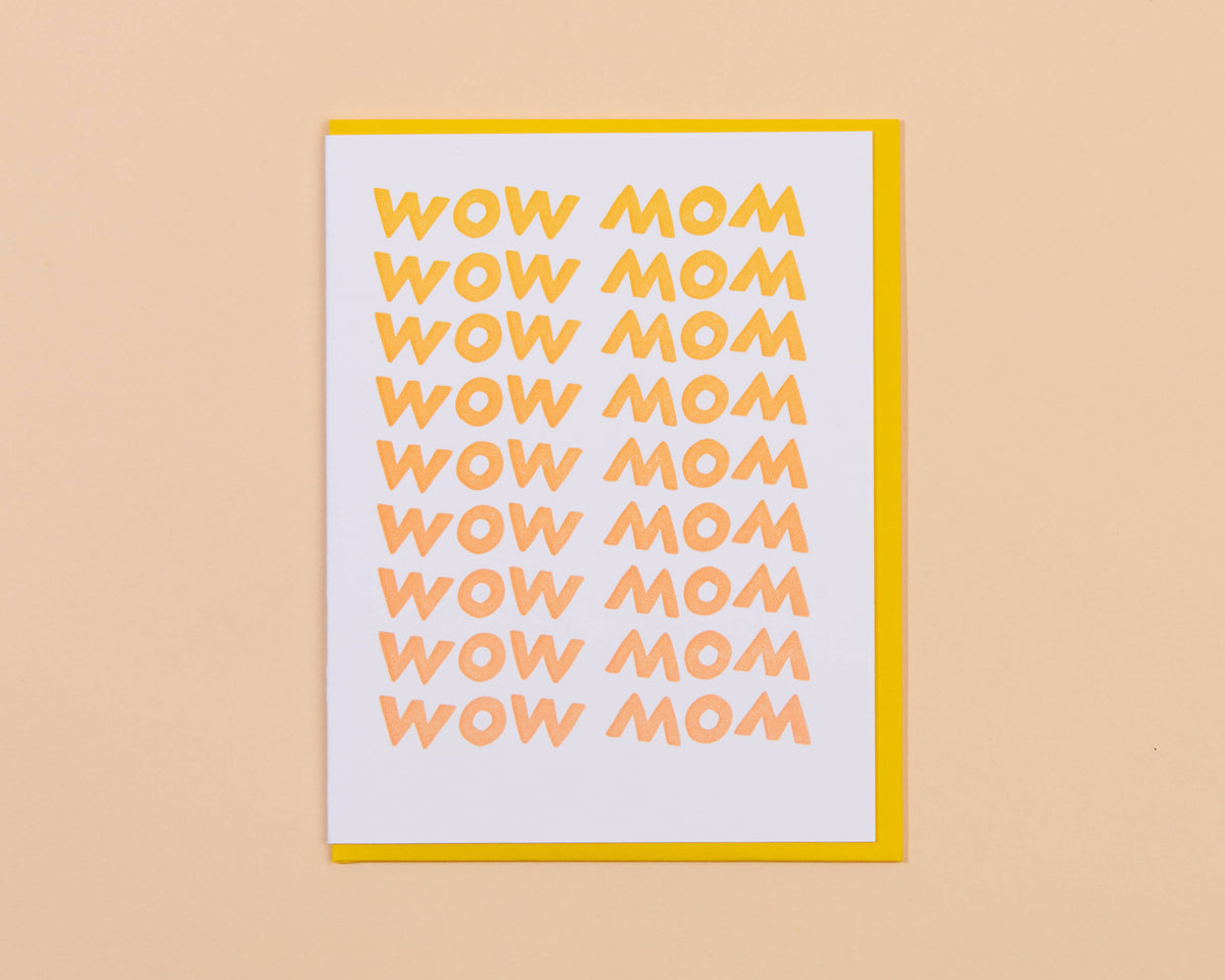 Wow Mom Letterpress Greeting Card - Mother's Day