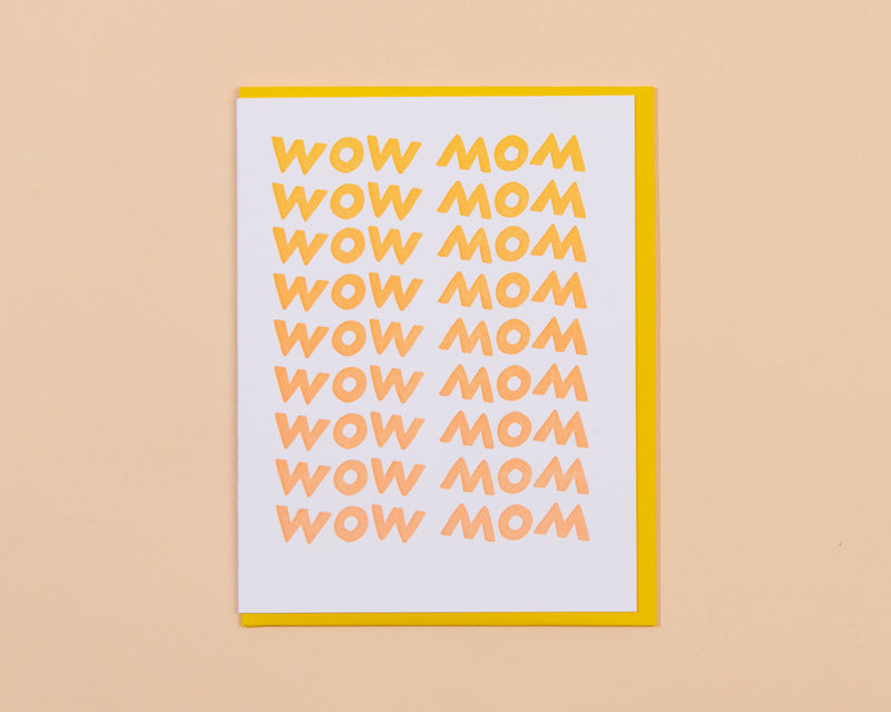 Wow Mom Letterpress Greeting Card - Mother's Day
