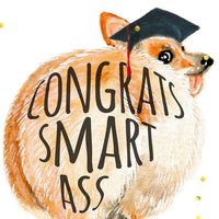 Smart Ass Corgi Grad - Funny Graduation Card