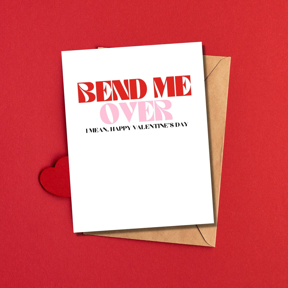 Bend Me Over Valentine's Day Card