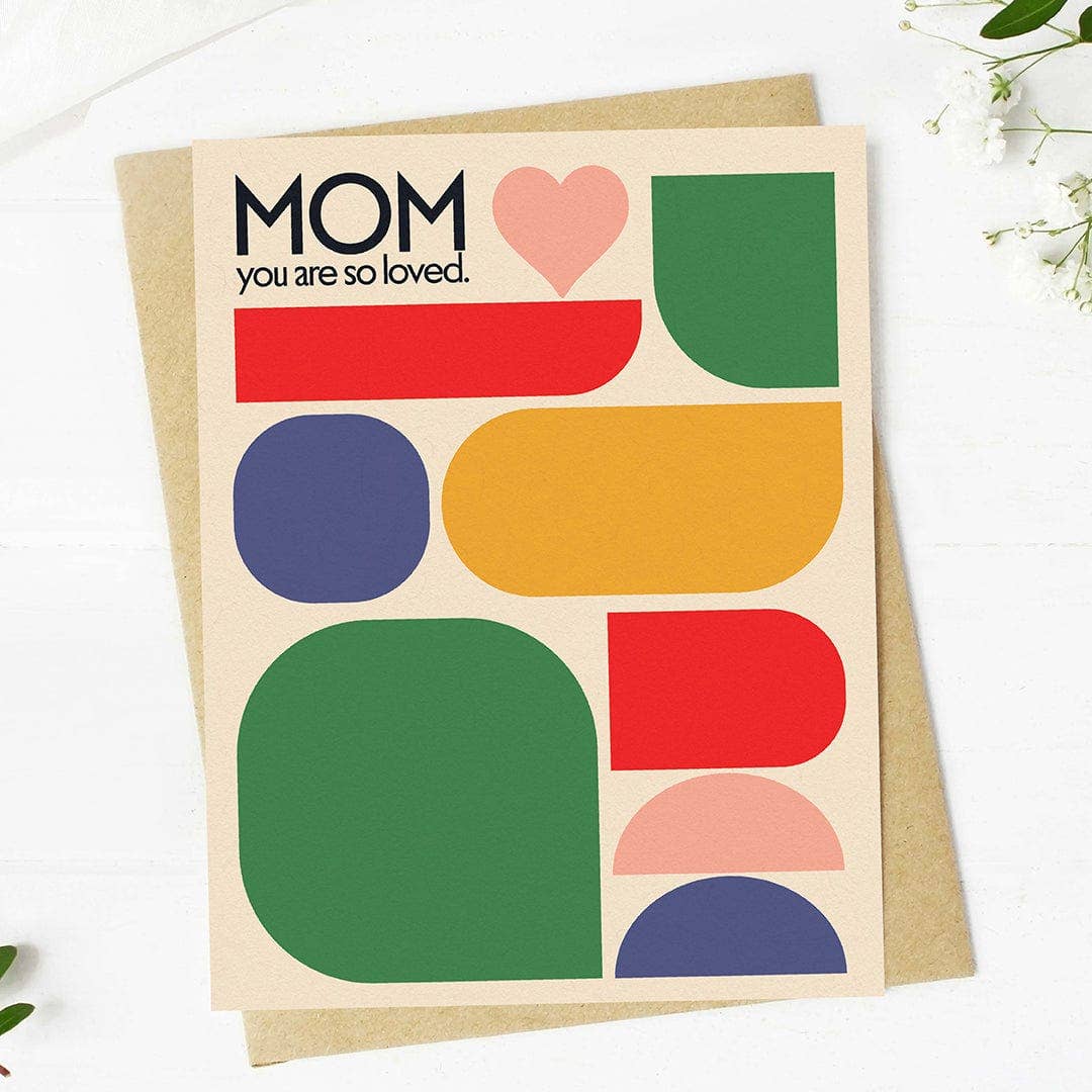"Mom, you are so loved" Abstract Mother's Day Card