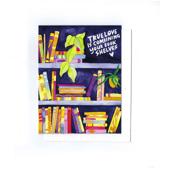True Love is Combining Your Bookshelves - Card