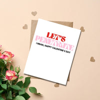 Let's Penetrate I Mean, Happy Valentine's Day Card