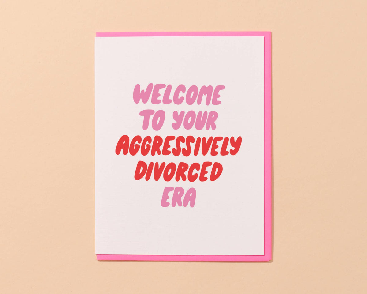 Aggressively Divorced Era Congratulations Divorce Card