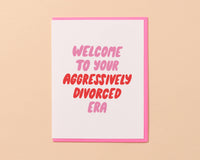 Aggressively Divorced Era Congratulations Divorce Card