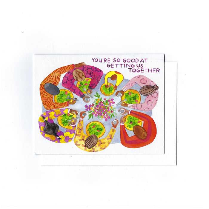 You're So Good At Getting Us Together - Card