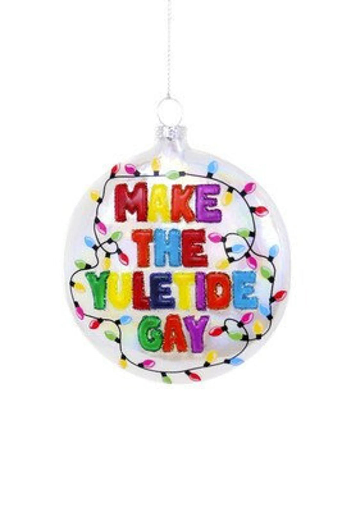 Make The Yuletide Gay Ornament