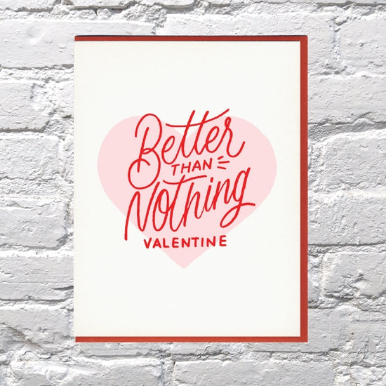Better Than Nothing Valentine's Day Card