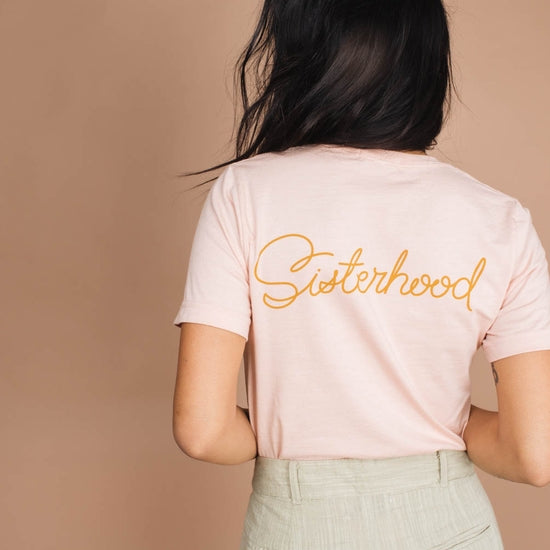 Women for Women | Sisterhood T-Shirt
