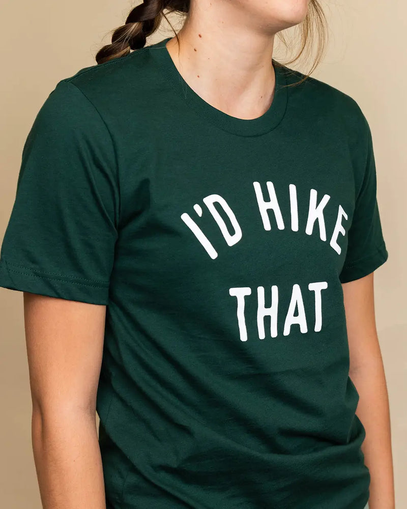 I'd Hike That Unisex Tee - Forest