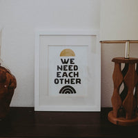We Need Each Other | Letterpress Print