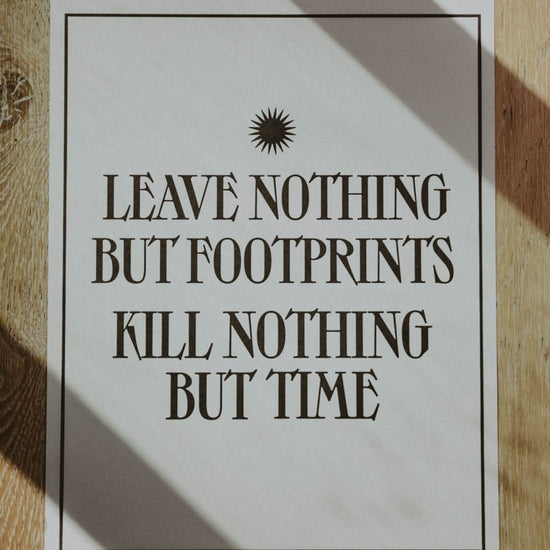 Leave Nothing But Footprints | Letterpress Print