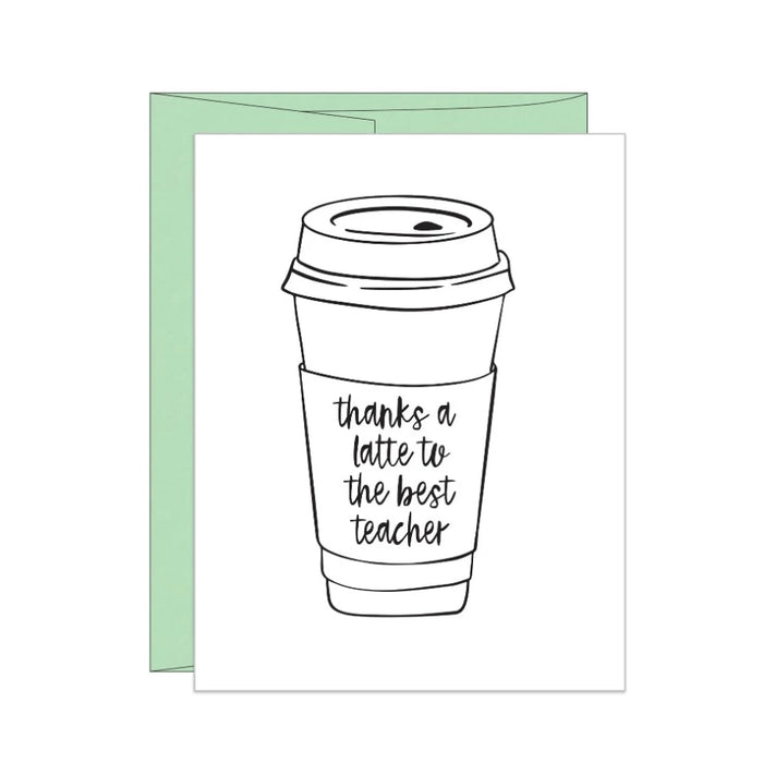 Thanks A Latte - Teacher Appreciation Card