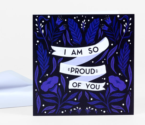 I Am So Proud Of You Card